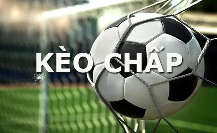Hướng Dẫn Kèo Chấp Là Gì Với Chiến Thuật Đặt Cược Chuyên Nghiệp Cho Người Mới