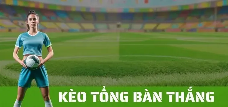 Bí Quyết Chiến Thắng Kèo Tổng Bàn Thắng Của Đội Với Dữ Liệu Thống Kê Đỉnh Cao