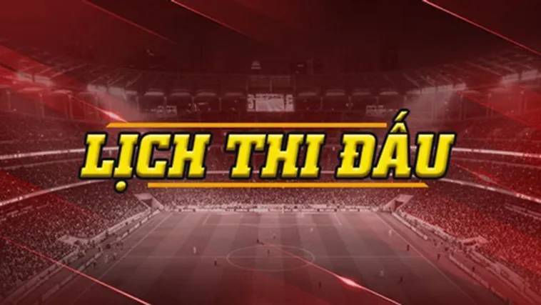 Lịch Thi Đấu Bóng Đá Mùa Giải 2026 Cập Nhật Mới Nhất Hiện Nay