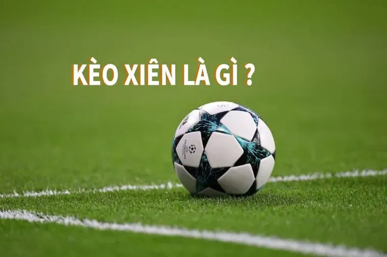 Bứt Phá Giới Hạn Lợi Nhuận Với Kèo Xiên Trong Bóng Đá Đầy Hấp Dẫn