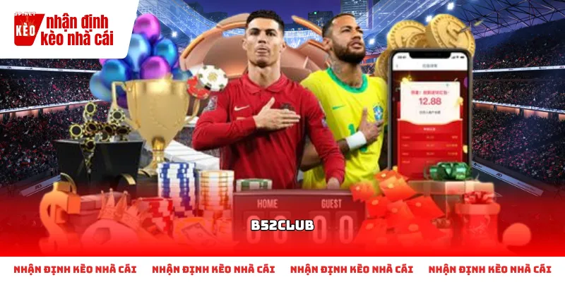 Thông tin chi tiết về đơn vị B52Club qua đánh giá chuyên môn